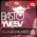 Basto & Yves V - CloudBreaker