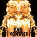 Ke$ha - - Die Young (Bass Station Rerub)