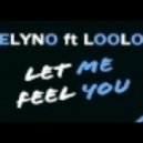 Delyno feat. Looloo - Let Me Feel You