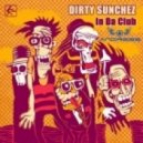 Dirty Sunchez - In Da Club