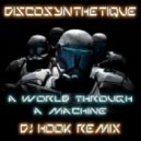 Discosynthetique - A World Through A Machine