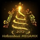 DJ Roma Mart & DJ Frost - Новогодний Mega Mix 2012!