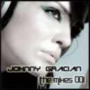 Johnny Gracian - The Mixes 001