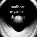 Malbeat - mystical distance ()