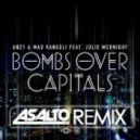 AN21 & Max Vangeli feat. Julie McKnight - Bombs Over Capitals (Asalto Remix)