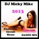 DJ Micky Mike - New Years 2013 House Circuit Electronic Dance Mix