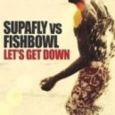 SUPAFLY - LET'S GET DOWN [ILL PHIL & LORENZO RMX]