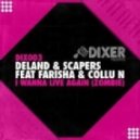 Deland & Scapers Feat. Farisha & Nico Collu - I Wanna Live Again (Basslickers Remix)