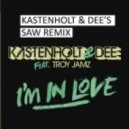Kastenholt & Dee - I\'m In Love (Saw Remix)