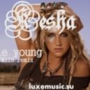 Kesha - Die young (FM128 Remix)