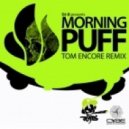 DJ​.​B - Morning Puff (Tom Encore Remix)