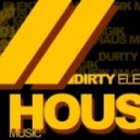 Dj Proner - Dirty Electro and Progressive House mix [Ep.14]
