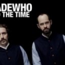 Whomadewho - Never Had The Time