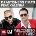 DJ Antoine vs Timati feat. Kalenna - Welcome To St. Tropez 2k13 (Hellstylerz & iMan Bootleg)