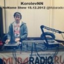 KorolevNN - NoName Show 15.12.2012 @Mubaradio