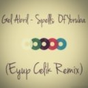 Gel Abril - Spells Of Yoruba