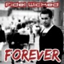 Fidel Wicked - Forever (Den Martyn Remix)