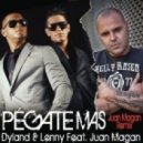 Juan Magan Ft. Dyland & Lenny Ft. Oscarcito - Pegate Más (Wate Remix)