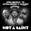 Vato Gonzalez Vs. Lethal Bizzle & Donaeo - Not A Saint (Andi Durrant Club Mix)