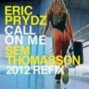 Eric Prydz - Call On Me (Sem Thomasson Refix) (Unofficial Remix)
