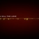 Eager E.M.P - When You Kill The Love