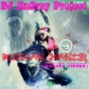DJ Andrey Project - Russian Dance