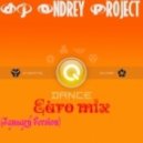 DJ Andrey Project - Euro mix