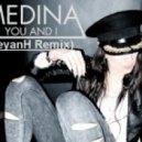 Medina - You And I (BeyanH Remix)
