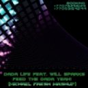 Dada Life feat. Will Spark - Feed The Dada Yeah! (Michael FRESH Mashup)