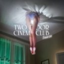 Two Door Cinema Club - Sun (Gigamesh Remix)