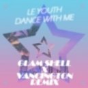Le Youth - Dance With Me