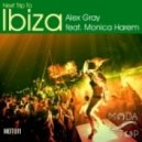 Alex Gray feat. Monica Harem - Next Trip to Ibiza