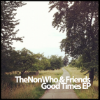 TheNonWho - Good Times