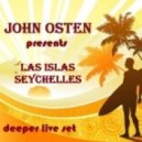 John Osten - Las islas Seychelles (deeper live set)
