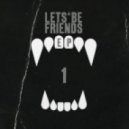 Lets Be Friends - Manslaughter (Original Mix)