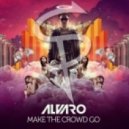 Alvaro Ft. 2 Chainz - Make The Crowd Go (Spaveech Remix)