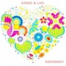 RadsonVII - Kisses & Lies ()