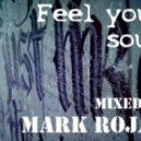 Mark Rojal - Feel your soul