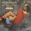 Dennis Edwards - Don't Look Any Further