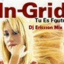 In Grid - Tu Es Foutu (Dj Ericsson Remix)