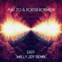 Porter Robinson & Mat Zo - Easy