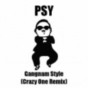 PSY - Gangnam Style (Crazy One Remix)