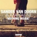 Sander Van Doorn - Nothing Inside (CMA Remix)