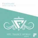 Fazenote - Epic Trance World