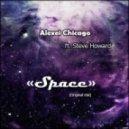 Alexei Chicago Ft. Steve Howard - Space (Original mix)