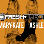 DJ Fresh Direct - Mary-Kate and Ashley ()
