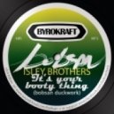 Isley Brothers - It's Your Booty Thing
