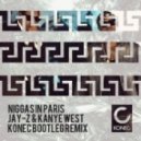 Jay-Z & Kanye West - Niggas in Paris (Konec Bootleg Remix)