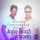 Joao Lucas ft. Marcelo - Eu Quero Tchu Eu Quero Tcha (DJ Tobie Mash-Up)