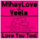 MihayLove Feat. Veela - Love you tool